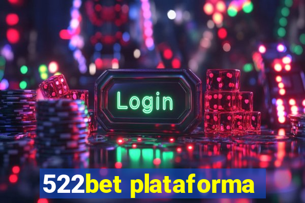 522bet plataforma